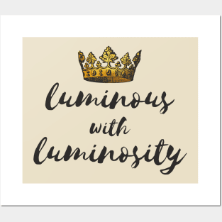 Luminous | The Great | Velementov Quote | Crown Posters and Art